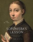 Michael W. Cole, Cole Michael W. - Sofonisba''s Lesson, New Edition