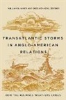 William D. James, Greg Kennedy - Transatlantic Storms in Anglo-American Relations