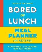 Nathan Anthony - Bored of Lunch: Meal Planner Plan your meals. Stay on budget. Track your calories.