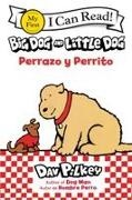 Dav Pilkey, Dav Pilkey - Big Dog and Little Dog/Perrazo y Perrito Bilingual English-Spanish