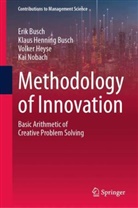 Erik Busch, Klaus Henning Busch, Volker Heyse, Volker et Heyse, Kai Nobach - Methodology of Innovation