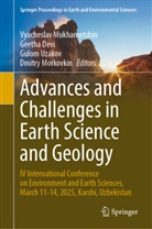 Geetha Devi, Dmitry Morkovkin, Vyacheslav Mukhametshin, Gulom Uzakov, Gulom Uzakov et al - Advances and Challenges in Earth Science and Geology