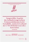 Melina Hürlimann, Cordula Lötscher, Daniela Thurnherr, Wolfgang Wohlers - Ausgewählte Aspekte des behindertengerechten Existenzminimums in der Sozialhilfe, analysiert anhand der UNO-Behindertenrechtskonvention