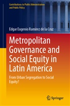 Edgar Eugenio Ramírez de la Cruz - Metropolitan Governance and Social Equity in Latin America