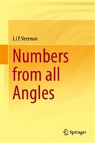 J J P Veerman, J. J. P. Veerman, J.J.P. Veerman - Numbers from all Angles