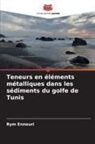 Rym Ennouri - Teneurs en éléments métalliques dans les sédiments du golfe de Tunis