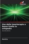 David Ip - Uso della laserterapia a basso livello in ortopedia