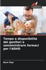 Bora Pajo - Tempo e disponibilità dei genitori a somministrare farmaci per l'ADHD