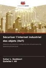 Qutaiba I. Ali, Sahar L. Qaddoori - Sécuriser l'internet industriel des objets (IIoT)