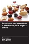 Sumera Javad, Shagufta Naz, Asba Ramzan - Évaluation des méthodes d'extraction pour Nigella sativa