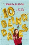 Ashley Elston - 10 Blind Dates