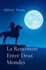 Aldivan Torres - La Rencontre Entre Deux Mondes