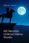 Aldivan Torres - Ni¿ Nemô¿e Uniknú¿ Vá¿mu Osudu