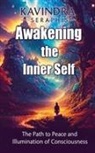Kavindra Seraphis - Awakening of the Inner Self - The Path to Peace and the Illumination of Consciousness