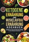 Stefanie Hoffmann - Ketogene Ernährung und Muskelaufbau Ernährung Kochbuch