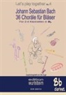 Dirk Zygar - Johann Sebastian Bach - 36 Choräle für Bläser für 2-4 Klarinetten in Bb