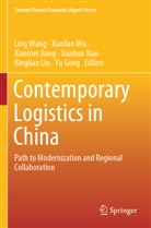 Yu Gong, Xiaomei Jiang, Xiaomei Jiang et al, Binglian Liu, Ling Wang, Xiaofan Wu... - Contemporary Logistics in China
