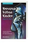 Gabriele Bettina Harter - Kreuznachs kühne Kinder jagen Dr. Faust