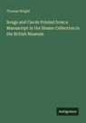 Thomas Wright - Songs and Carols Printed from a Manuscript in the Sloane Collection in the British Museum