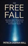 Patricia Wall, Patricia Sabrina Wall - THE FREE FALL