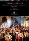 Diversos - Versos per vèncer : Antologia de la guerra dels Segadors (1640-1652). Volum I