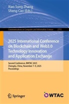 Cao, Sheng Cao, Xiao Song Zhang, Xiao Song Zhang - 2025 International Conference on Blockchain and Web3.0 Technology Innovation and Application Exchange