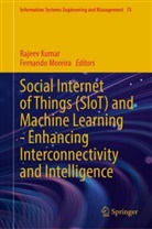 Rajeev Kumar, Moreira, Fernando Moreira - Social Internet of Things (SIoT) and Machine Learning-Enhancing Interconnectivity and Intelligence