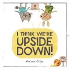 Marcus Cutler, Cutler Marcus, Cutler Marcus - I Think We're Upside Down!