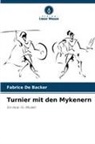 Fabrice De Backer - Turnier mit den Mykenern