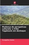 Evangeline Guinto - Mudança de perspetivas culturais: a tribo Tagakaulo em destaque