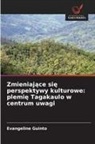 Evangeline Guinto - Zmieniajace sie perspektywy kulturowe: plemie Tagakaulo w centrum uwagi