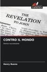 Henry Bueno - CONTRO IL MONDO
