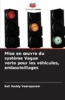 Bali Reddy Veerapuram - Mise en oeuvre du système Vague verte pour les véhicules, embouteillages