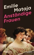 Emilie Mataja, Bettina Balàka, Prager, Katharina Prager - Anständige Frauen