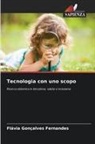 Flávia Gonçalves Fernandes - Tecnologia con uno scopo