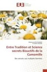 Badis Aouzal, Dr Badis AOUZAL, Maysoune Bouguedah - Entre Tradition et Science secrets Bioactifs de la Camomille