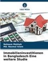 Md Nazmul Islam, MD. Nazmul Islam, Naheem Mahtab - Immobilieninvestitionen in Bangladesch Eine weitere Studie