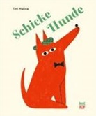 Tini Malina, Tini Malina - Schicke Hunde