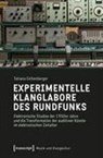 Tatiana Eichenberger - Experimentelle Klanglabore des Rundfunks