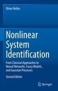 Oliver Nelles - Nonlinear System Identification From Classical Approaches to Neural Networks, Fuzzy Models, and Gaussian Processes