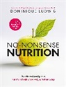 Dominique Ludwig - No-Nonsense Nutrition