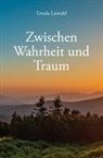Ursula Liewald - Zwischen Wahrheit und Traum