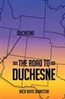 Mica Boyd Johnston - The Road to Duchesne