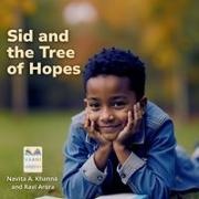 Arora, Navita Arora Khanna - Sid and the Tree of Hopes