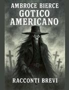 Ambrose Bierce, Giuseppe Ciccarelli, Horatio Valentae - Gotico Americano