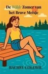 Rachel Colewil - De Wilde Zomer van het Brave Meisje