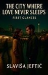 Slavisa Jeftic - The City Where Love Never Sleeps