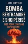 Lutfi Dervishi - Bomba berthamore e Shqiperise