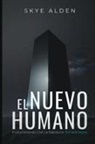 Skye Alden - El Nuevo Humano