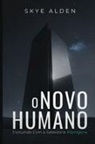 Skye Alden - O Novo Humano